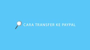Cara Transfer ke PayPal