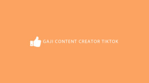 Gaji Content Creator TikTok