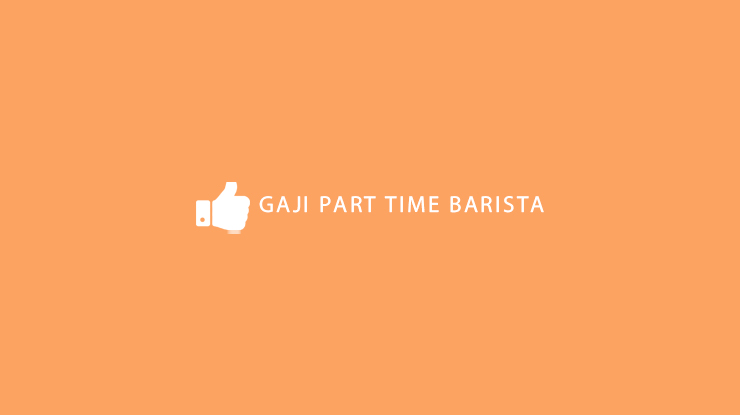 Gaji Part Time Barista