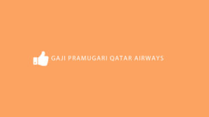 Gaji Pramugari Qatar Airways