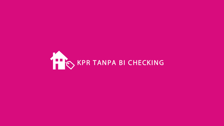 KPR Tanpa BI Checking