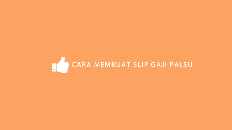 cara membuat slip gaji palsu