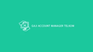 Gaji Account Manager Telkom