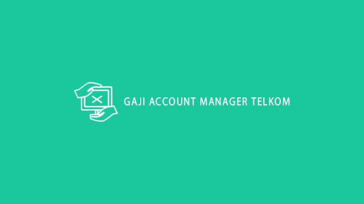 Gaji Account Manager Telkom